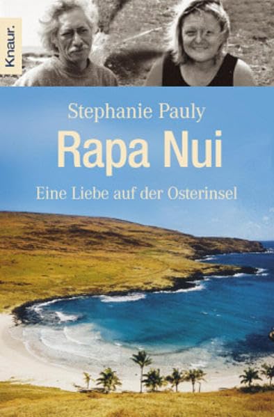 Rapa Nui: Eine Liebe auf der Osterinsel Essays & Short Stories