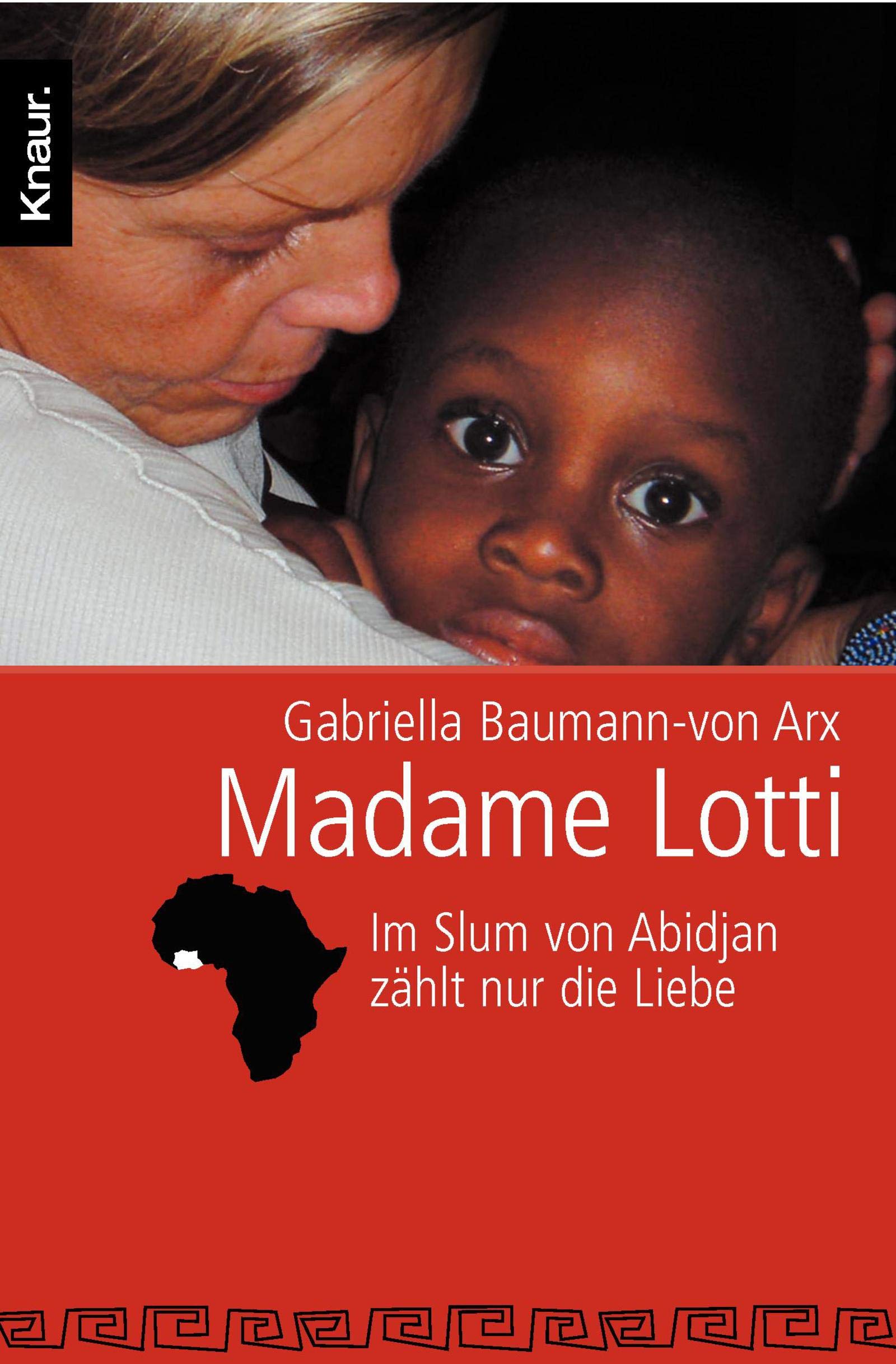 Madame Lotti: Im Slum von Abidjan zählt nur die Liebe Books