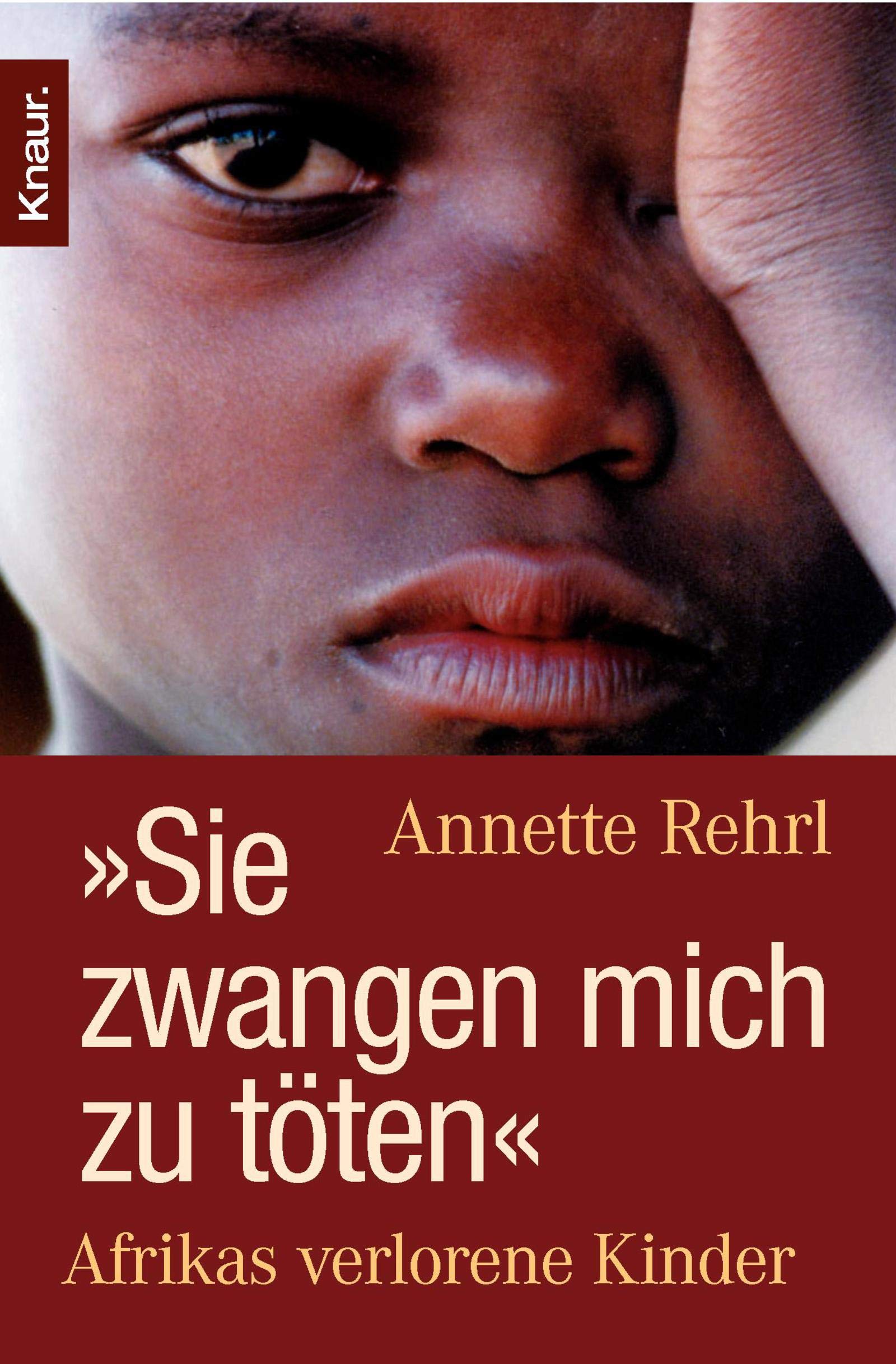 "Sie zwangen mich zu töten": Afrikas verlorene Kinder Books