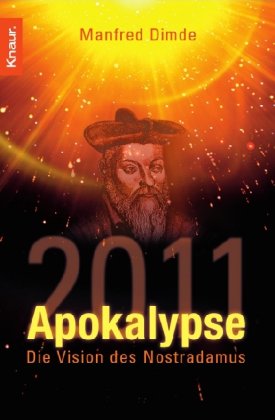 Apokalypse 2011: Die Vision des Nostradamus Religion & Esotericism