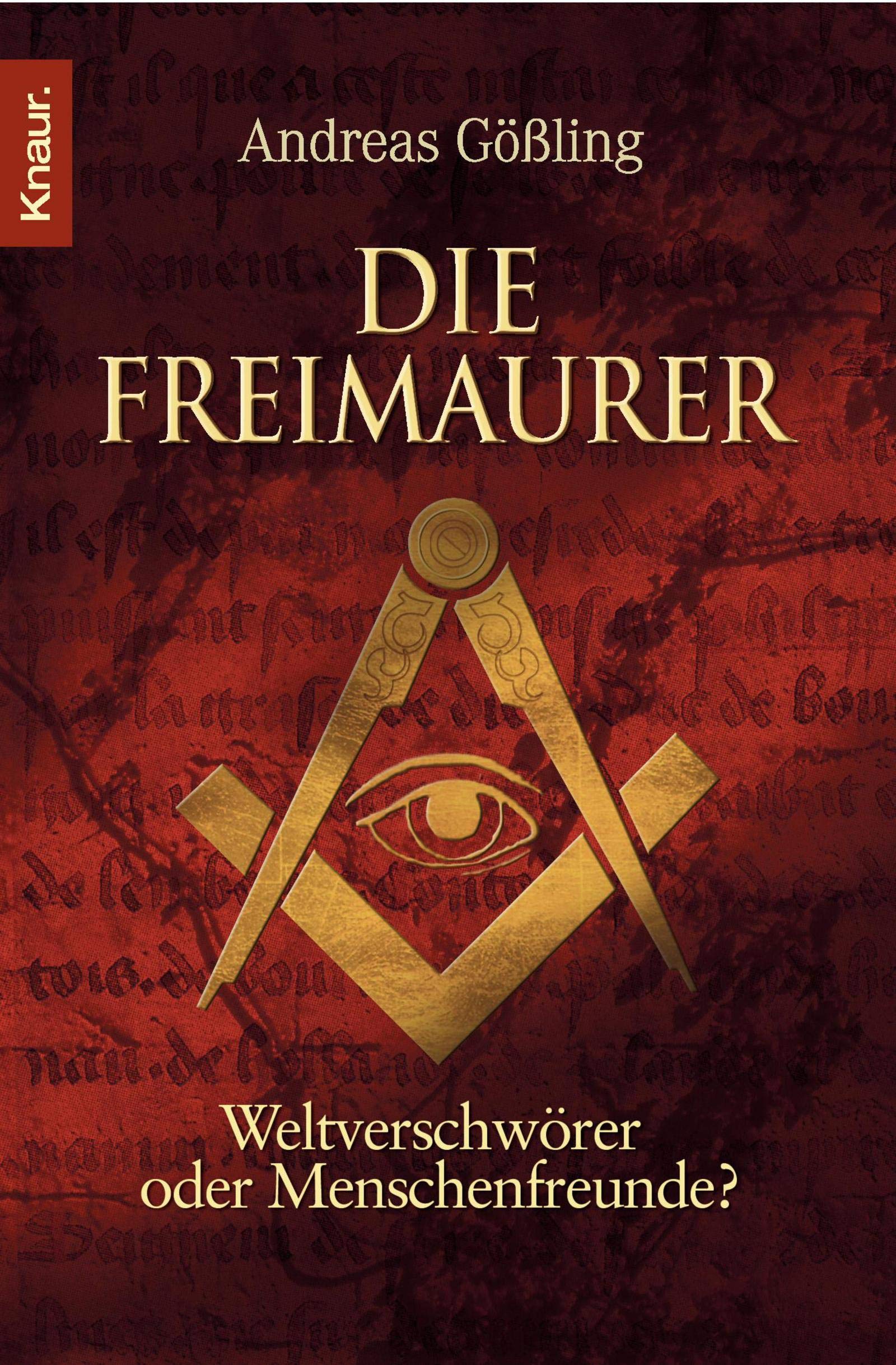 Die Freimaurer: Weltverschwörer oder Menschenfreunde? Religion & Esotericism