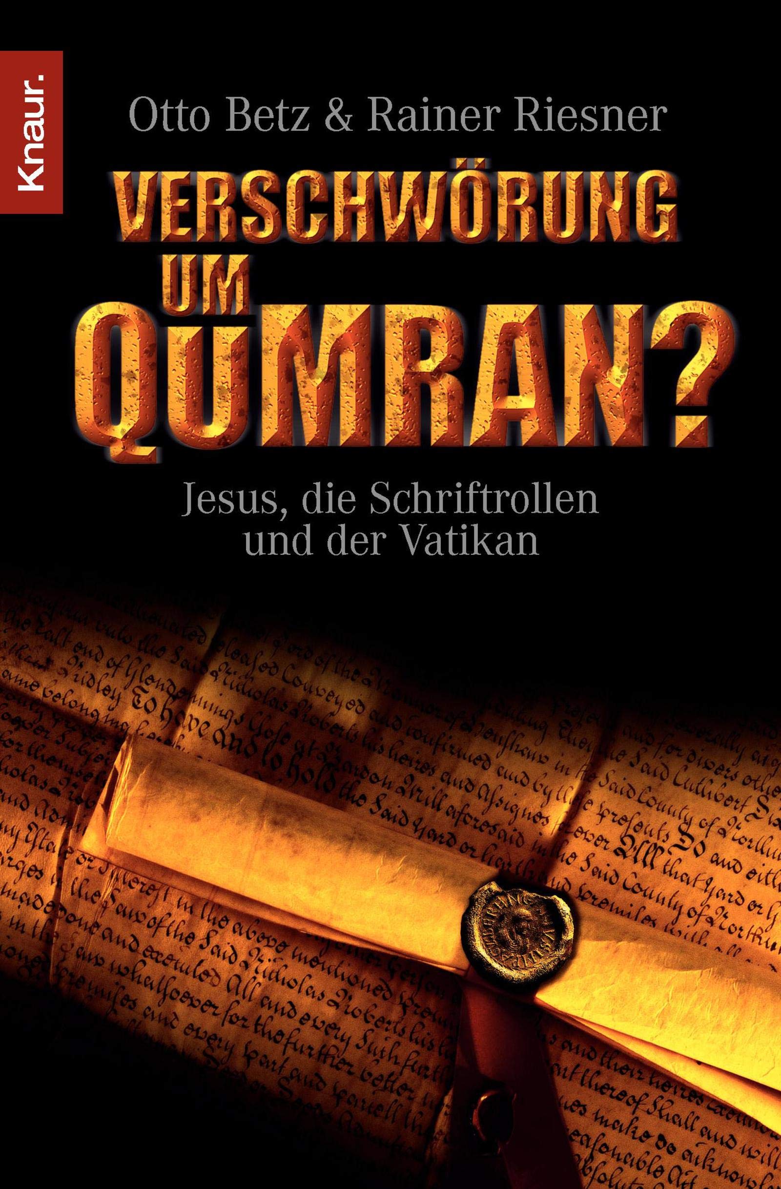 Verschwörung um Qumran?: Jesus, die Schriftrollen und der Vatikan Religion & Esotericism