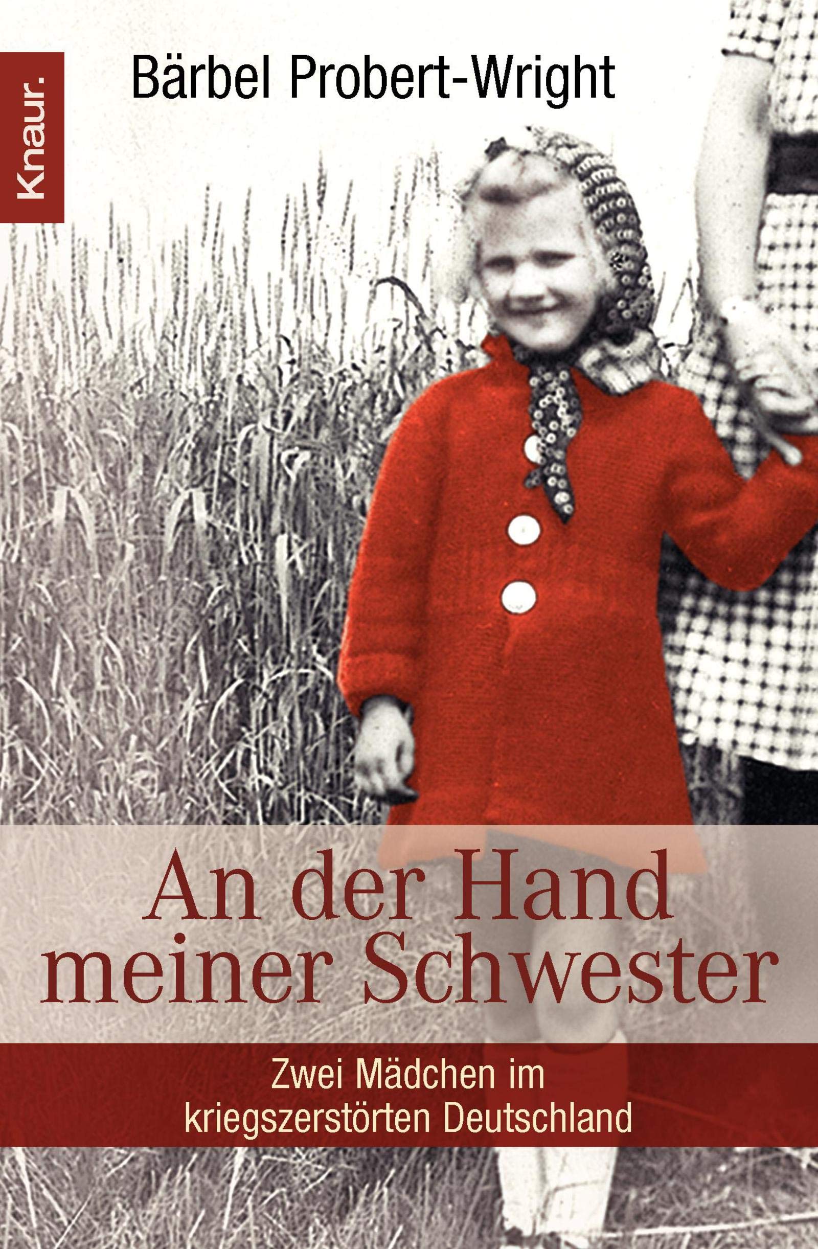 An der Hand meiner Schwester: Zwei Mädchen im kriegszerstörten Deutschland Books