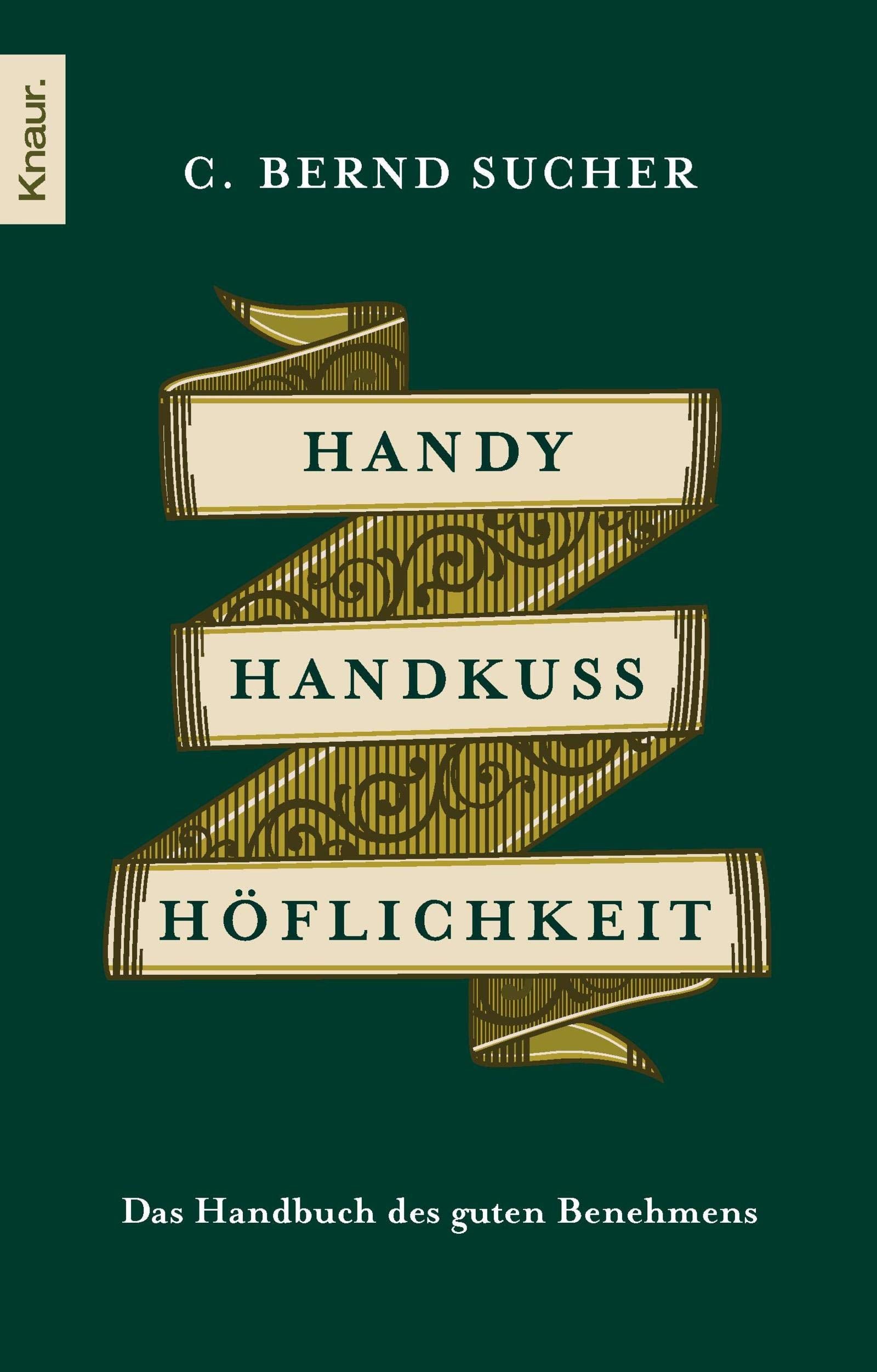 Handy, Handkuss, Höflichkeit: Das Handbuch des guten Benehmens Lifestyle