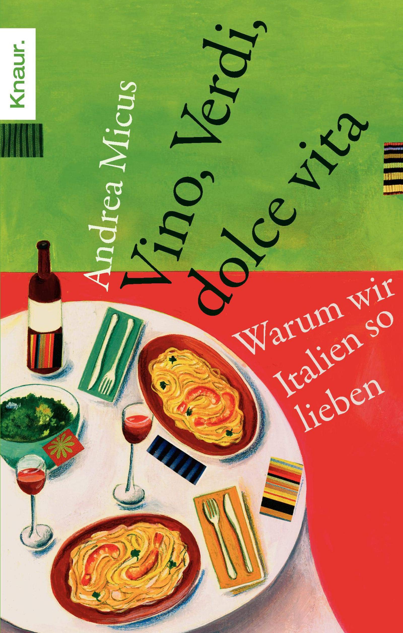 Vino, Verdi, dolce vita: Warum wir Italien so lieben Books