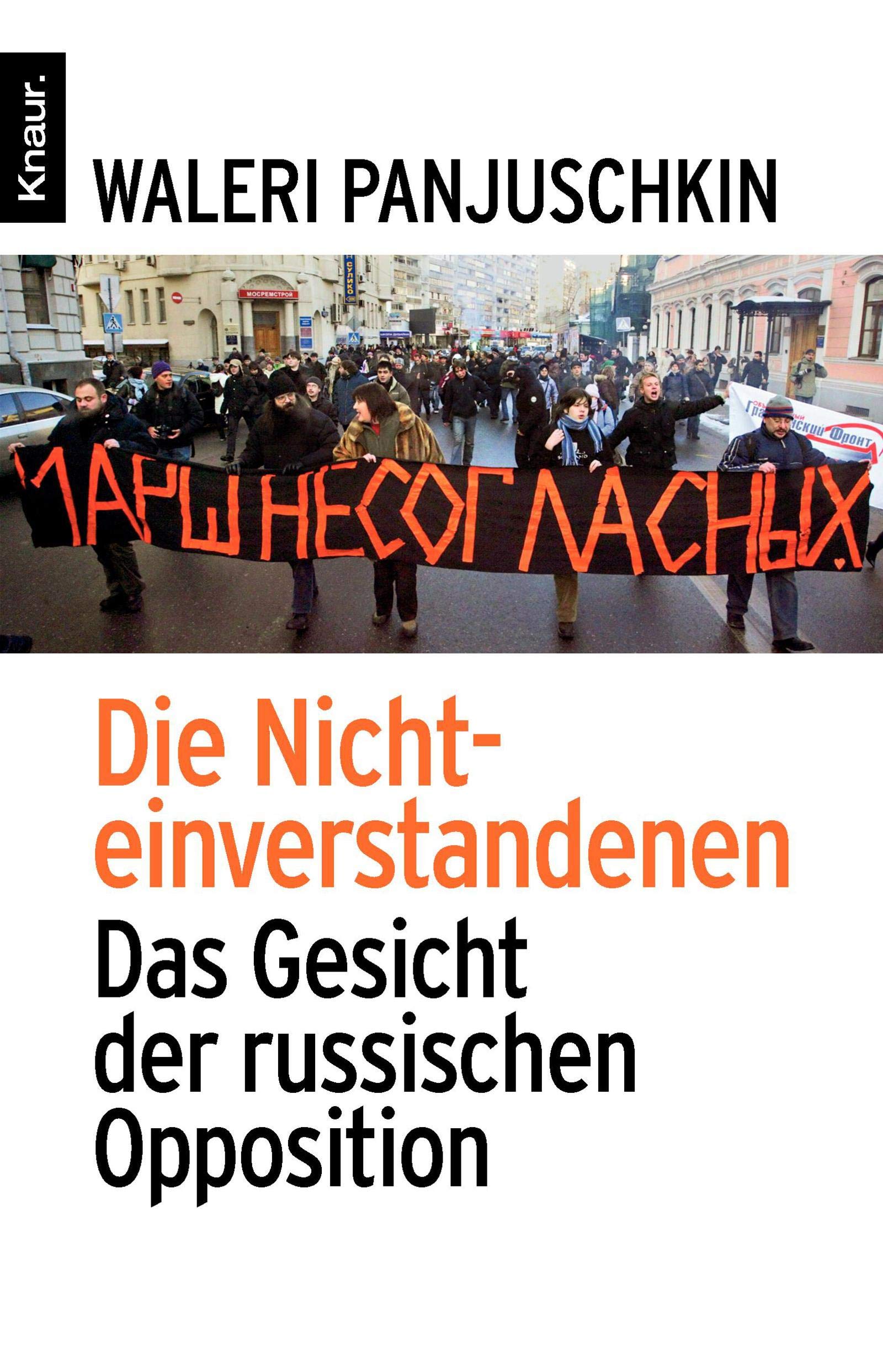 Die Nichteinverstandenen: Das Gesicht der russischen Opposition Law