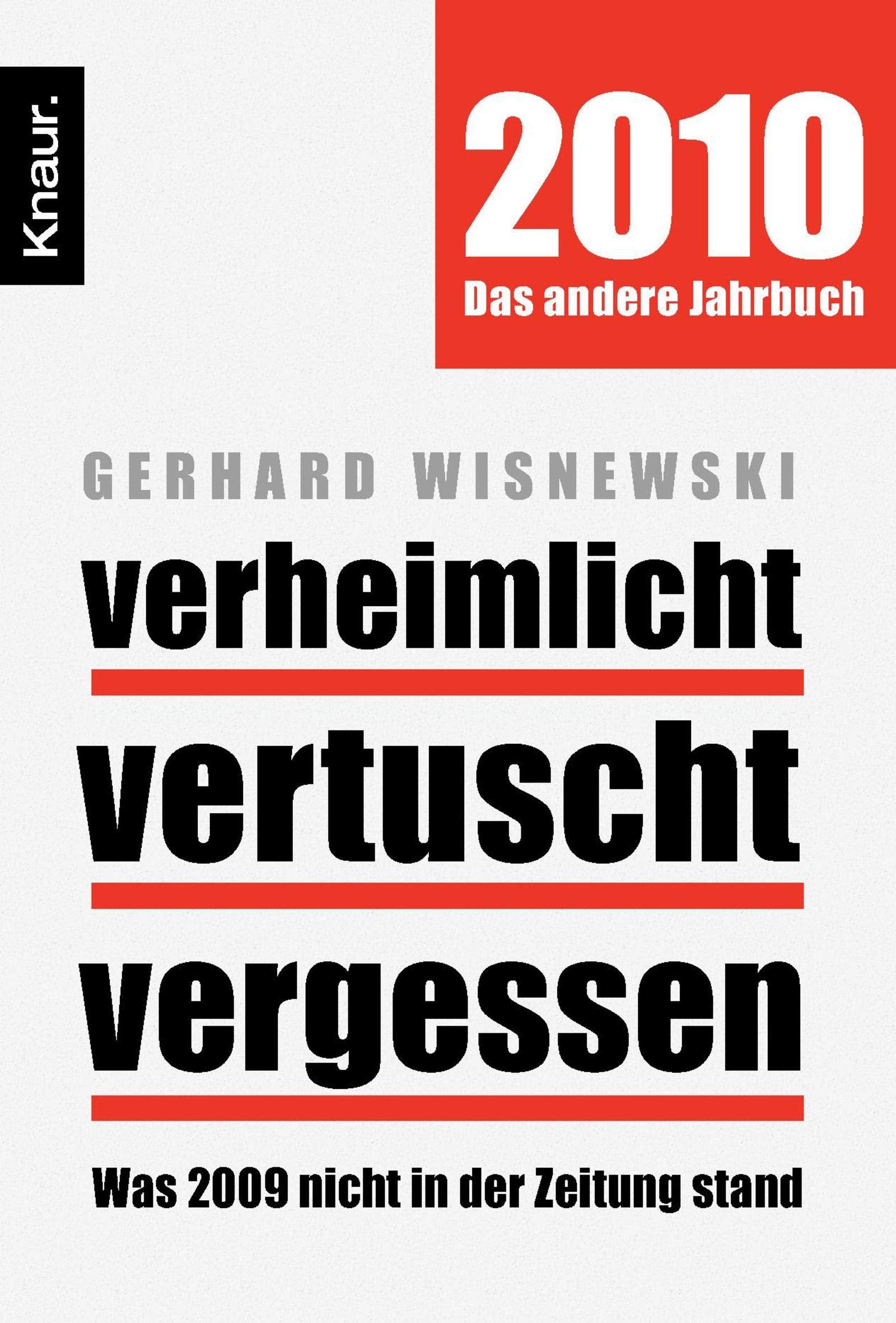Verheimlicht - vertuscht - vergessen: Was 2009 nicht in der Zeitung stand Law