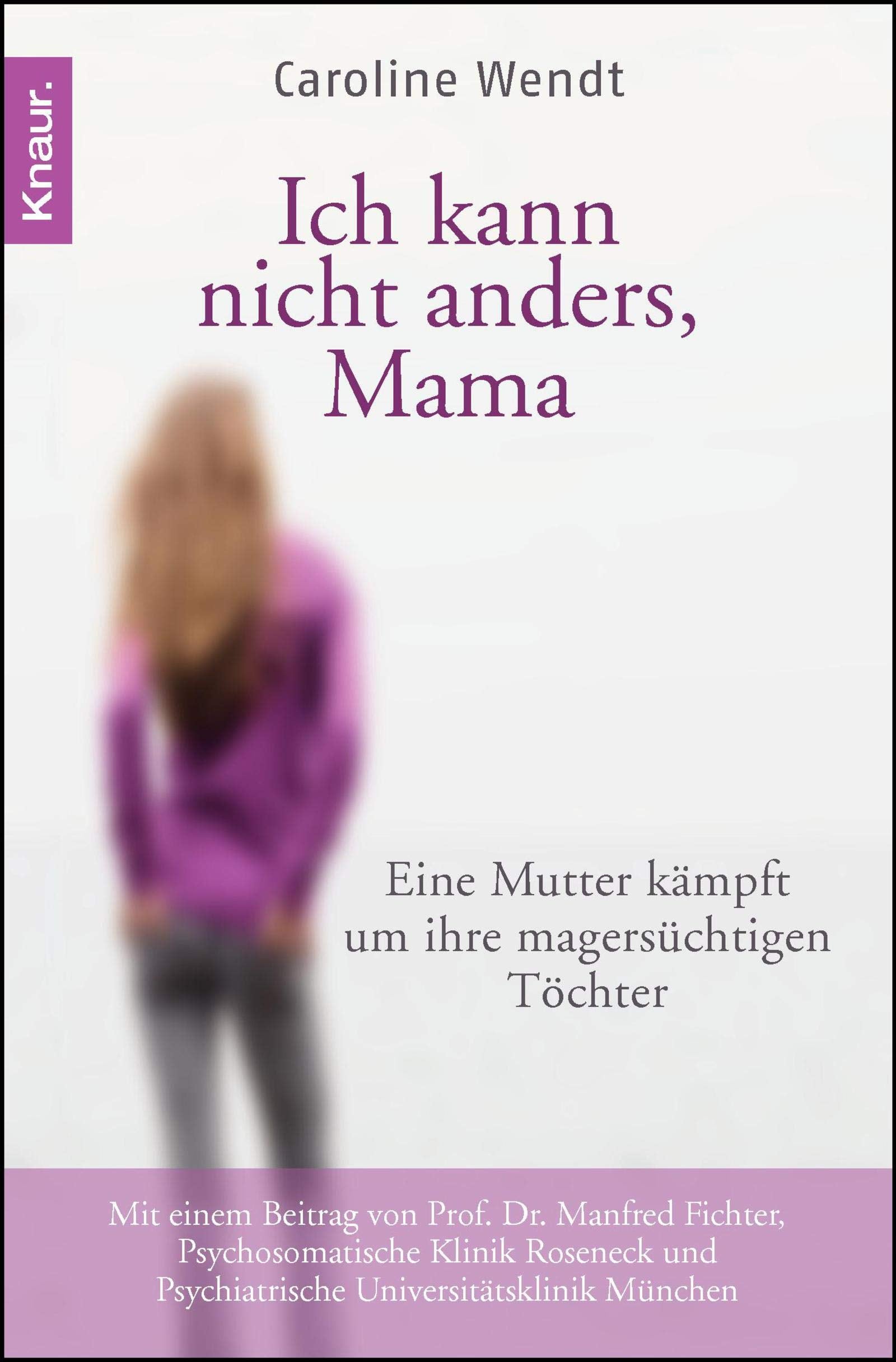 Ich kann nicht anders, Mama: Eine Mutter kämpft um ihre magersüchtigen Töchter Health, Nutrition & Fitness