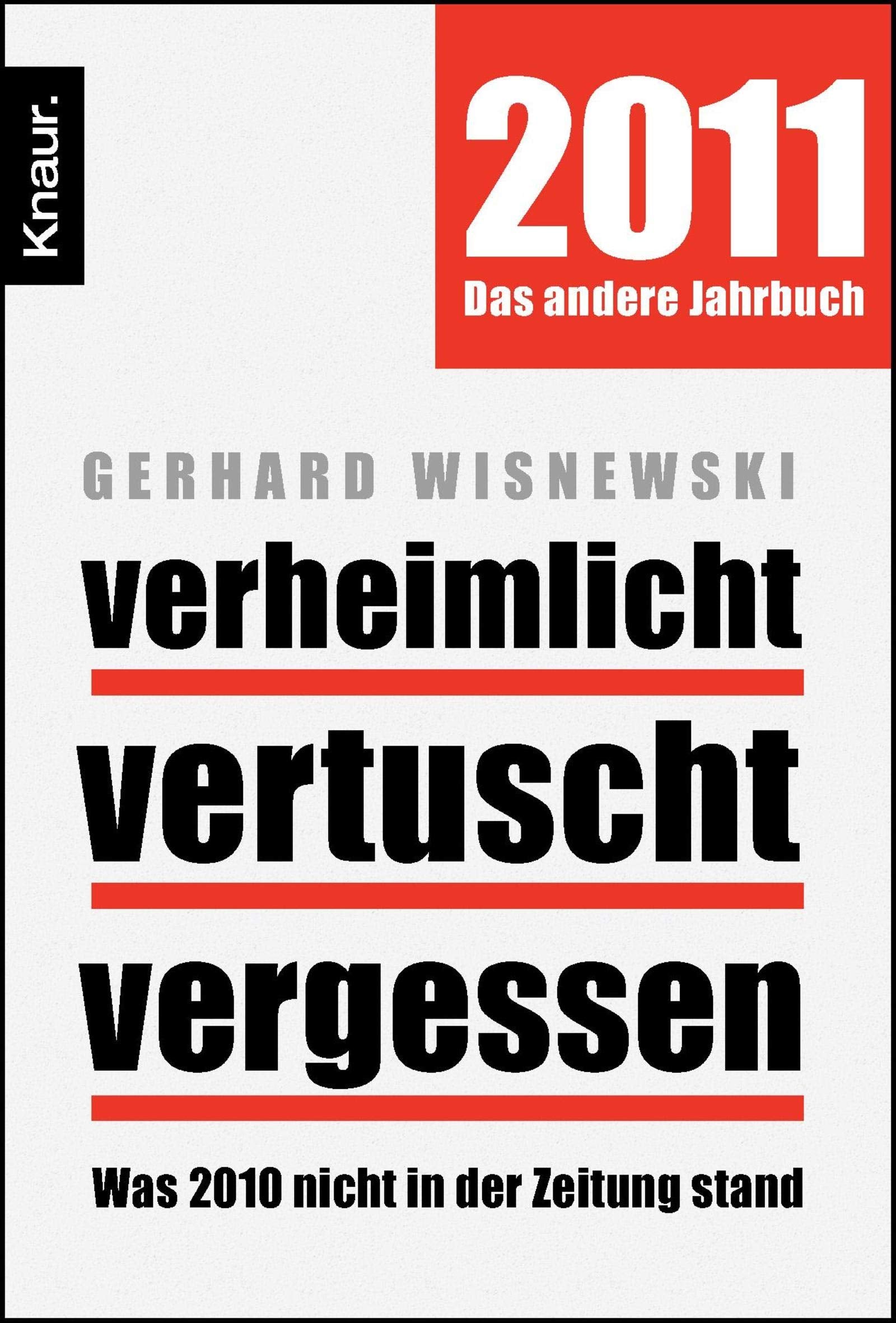 Verheimlicht - vertuscht - vergessen: Was 2010 nicht in der Zeitung stand Law