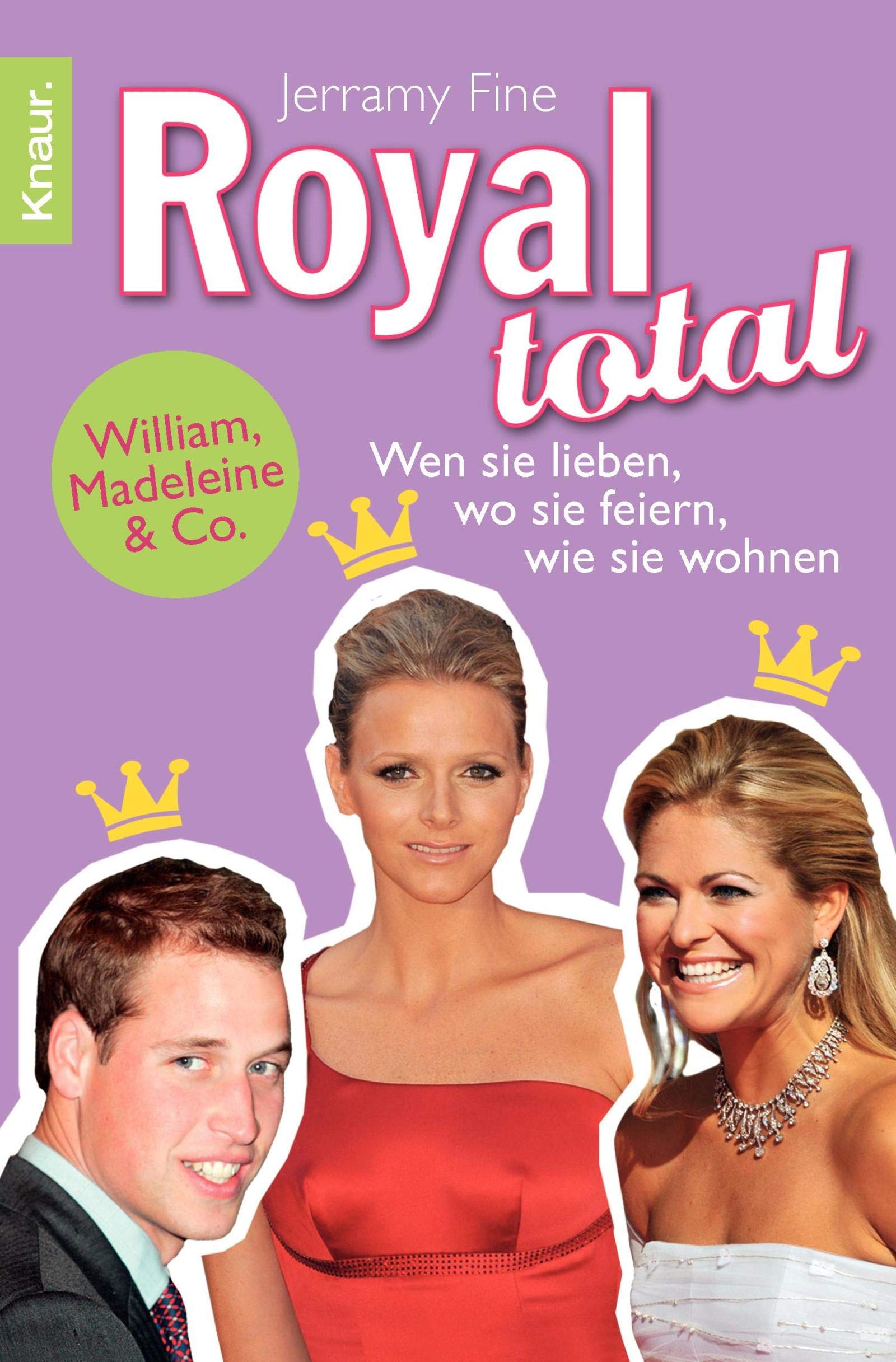 Royal total: William, Madeleine & Co. Wen sie lieben, wo sie feiern, wie sie wohnen General education