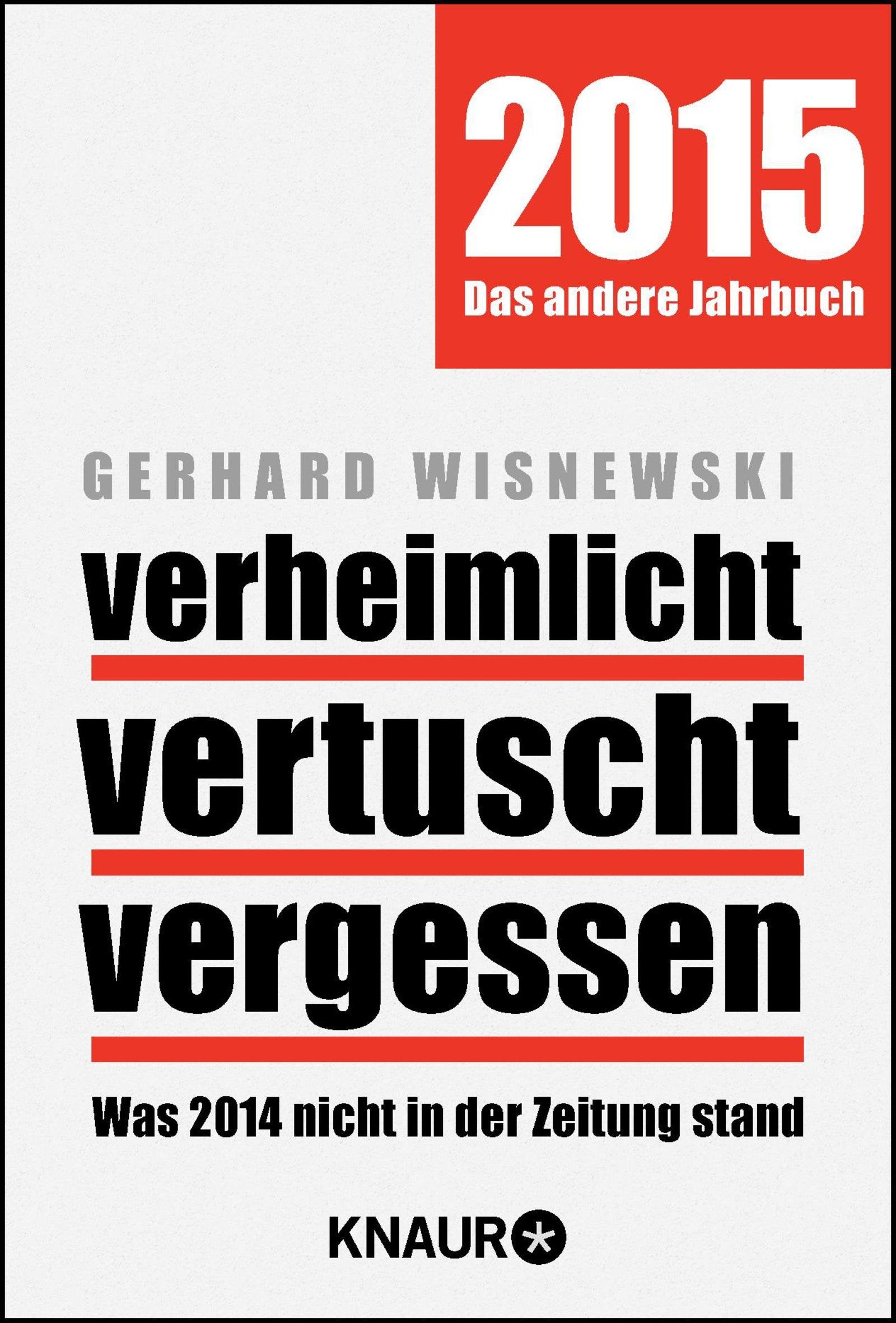 verheimlicht vertuscht vergessen: Was 2014 nicht in der Zeitung stand Law