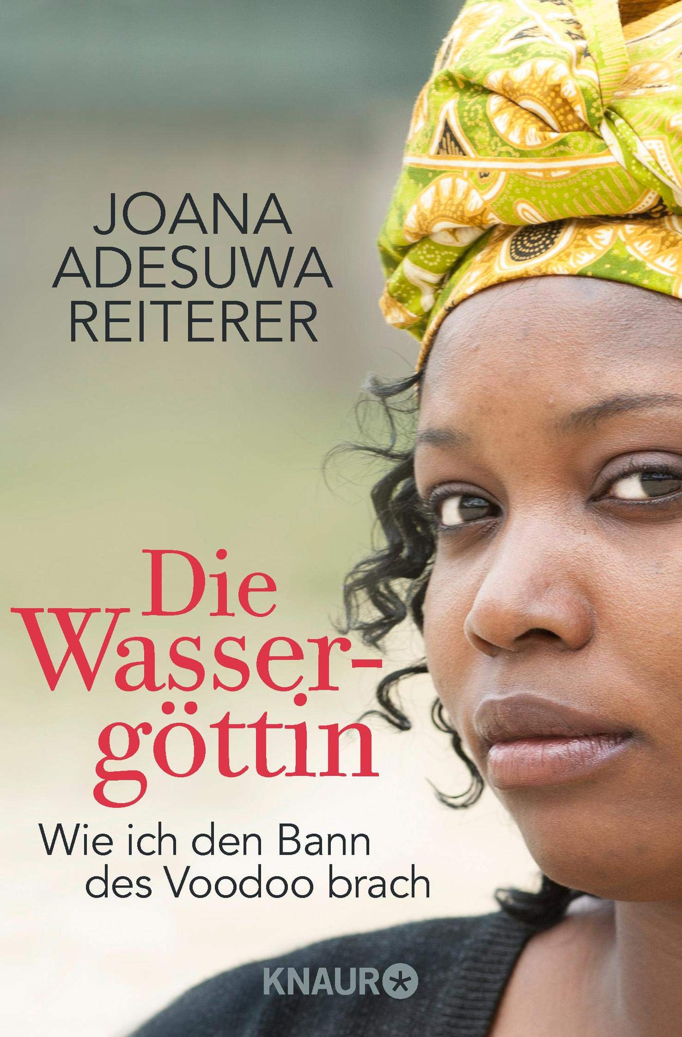 Die Wassergöttin: Wie ich den Bann des Voodoo brach Art & Literature