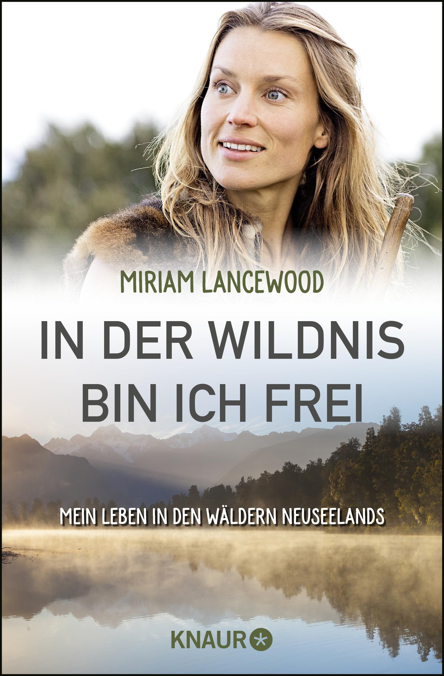 In der Wildnis bin ich frei: Mein Leben in den Wäldern Neuseelands Books
