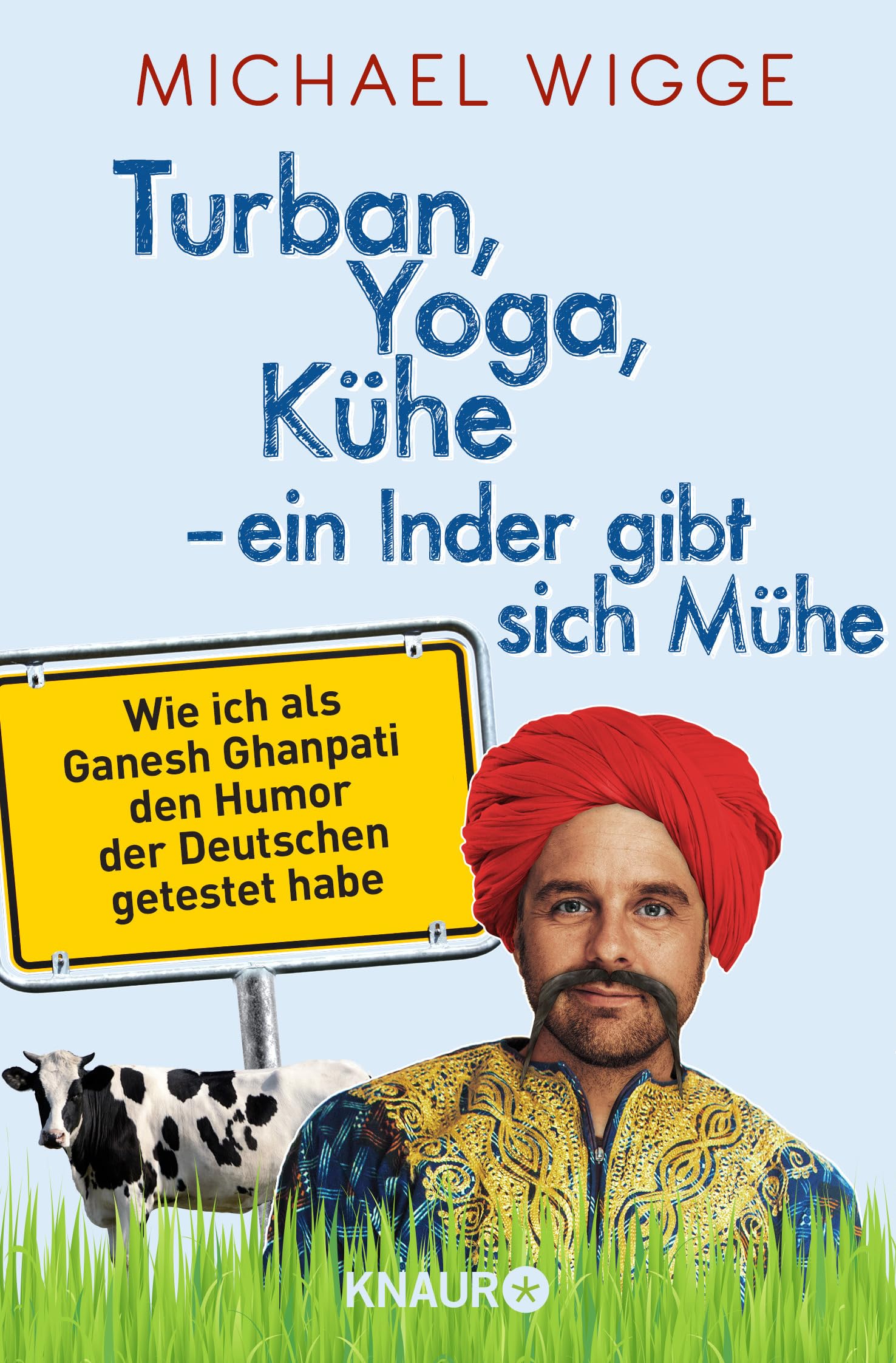 Turban, Yoga, Kühe - ein Inder gibt sich Mühe: Wie ich als Ganesh Ghanpati den Humor der Deutschen getestet habe Lifestyle