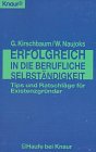 Erfolgreich in die berufliche Selbständigkeit: Tips und Ratschläge für Existenzgründer (Knaur Taschenbücher. Haufe bei Knaur) Business, Finance & Career