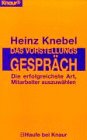 Das Vorstellungsgespräch: Die erfolgreichste Art, Mitarbeiter auszuwählen (Knaur Taschenbücher. Haufe bei Knaur) Business, Finance & Career
