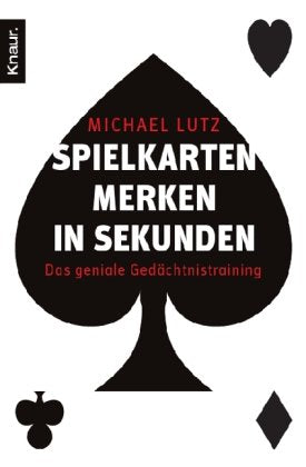 Spielkarten merken in Sekunden: Das geniale Gedächtnistraining Business, Finance & Career