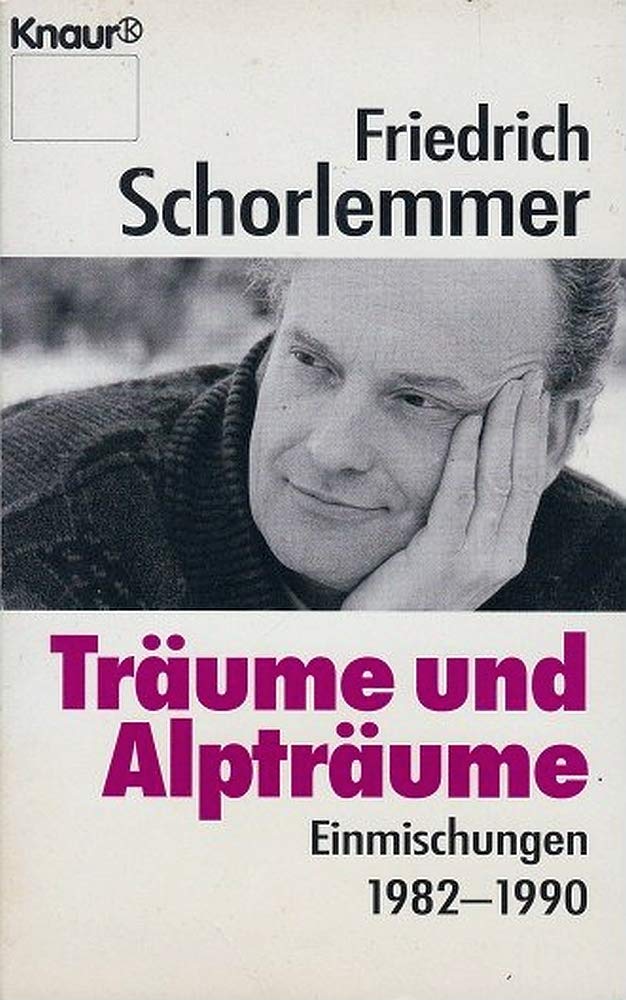 Träume und Alpträume: Einmischungen 1982-90 (Knaur Taschenbücher. Sachbücher) Politics & History