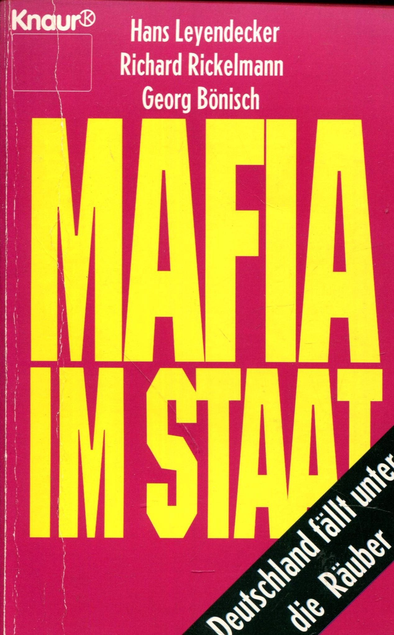 Mafia im Staat: Deutschland fällt unter die Räuber (Knaur Taschenbücher. Politik und Zeitgeschichte) Politics & History