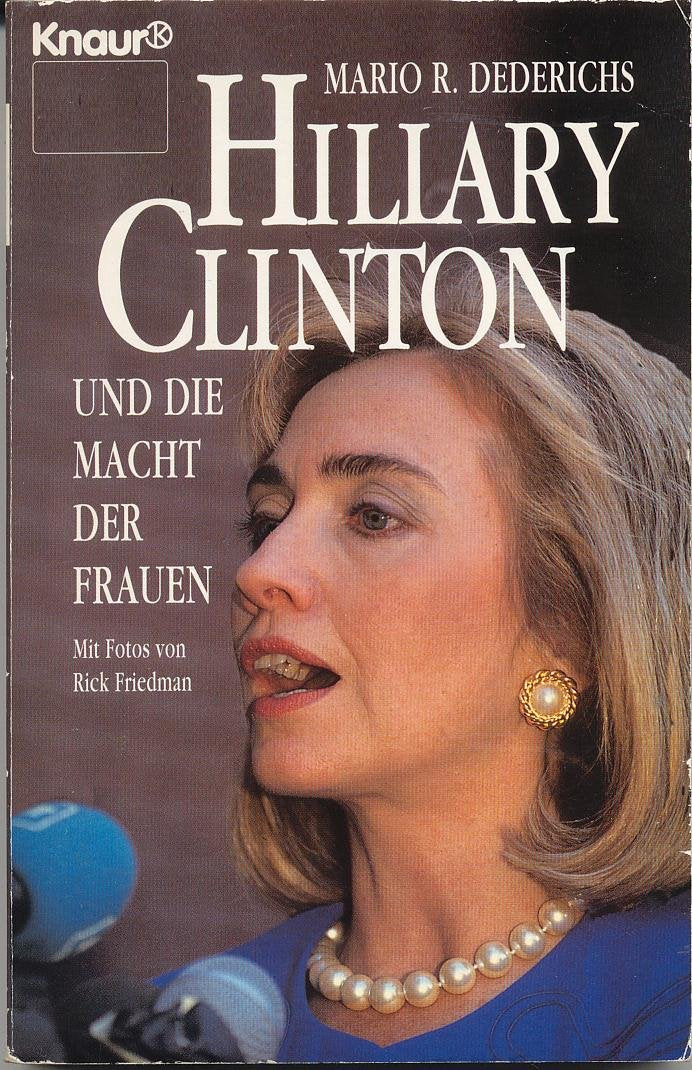Hillary Clinton und die Macht der Frauen (Knaur Taschenbücher. Politik und Zeitgeschichte) Memories