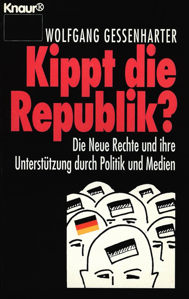 Kippt die Republik? Die Neue Rechte und ihre Unterstützung durch Politik und Medien Politics & History