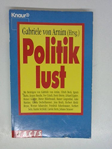 Politiklust (Knaur Taschenbücher. Sachbücher) Politics & History