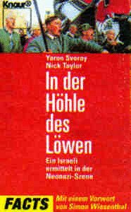 In der Höhle des Löwen: Ein Israeli ermittelt in der Neonazi-Szene (Knaur Taschenbücher. Politik und Zeitgeschichte) Politics & History