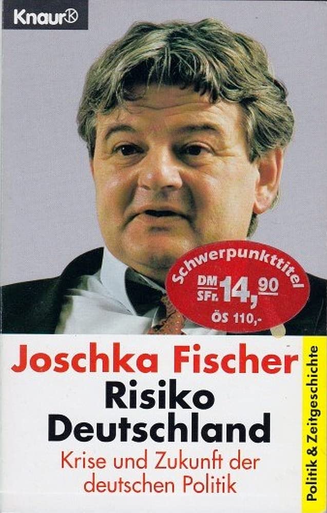 Risiko Deutschland: Krise und Zukunft der deutschen Politik (Knaur Taschenbücher. Politik und Zeitgeschichte) German history