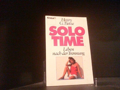 Solo-Time: Leben nach der Trennung (Knaur Taschenbücher. Ratgeber) Parents & Children