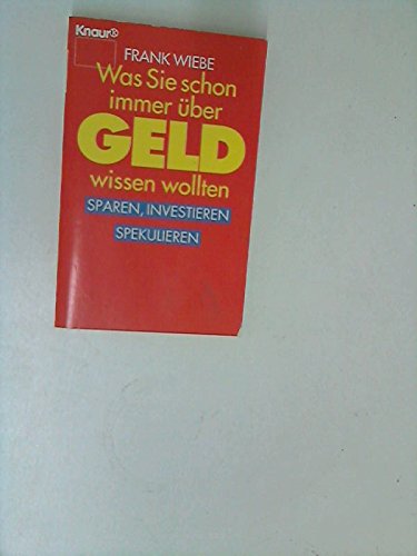 Was Sie schon immer über Geld wissen wollten (Knaur Taschenbücher. Ratgeber) Business, Finance & Career