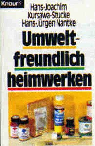 Umweltfreundlich heimwerken (Knaur Taschenbücher. Sachbücher) Natural Sciences