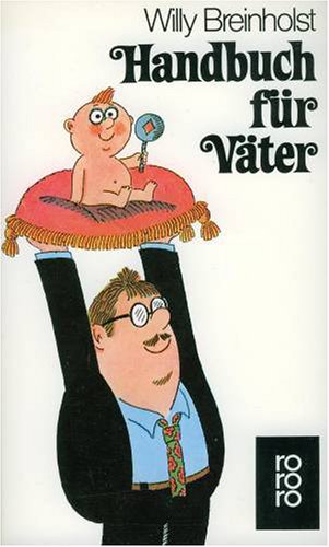 Knaurs Handbuch für werdende Väter (Knaur Taschenbücher. Medizin und Gesundheit) Self-help