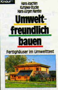 Umweltfreundlich bauen: Gesundes Wohnen in Fertighäusern (Knaur Taschenbücher. Ratgeber) Home & Household