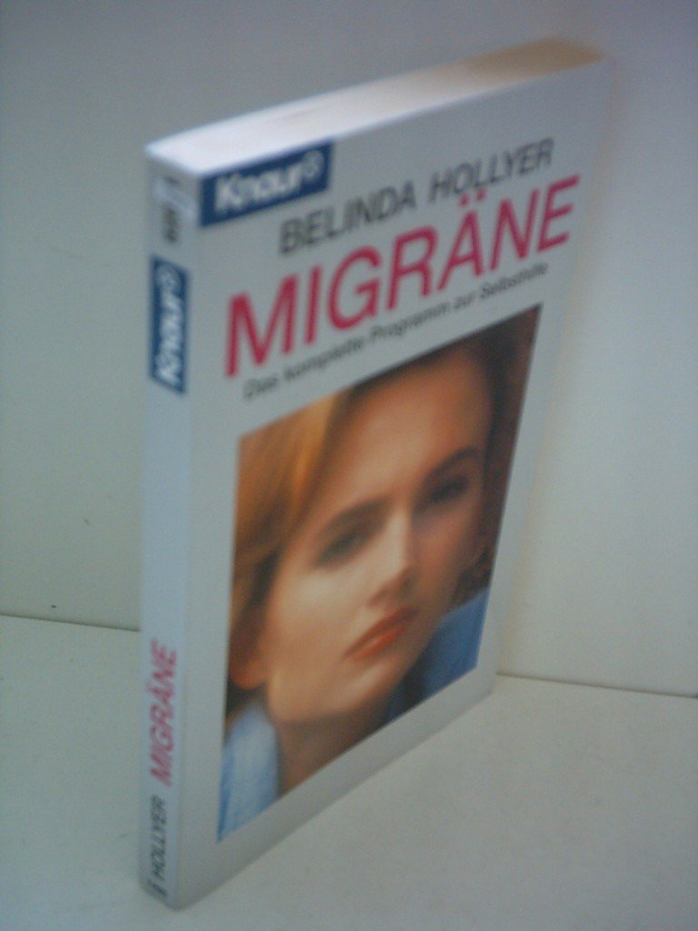 Migräne: Das komplette Programm zur Selbsthilfe (Knaur Taschenbücher. Medizin und Gesundheit) Health, Nutrition & Fitness