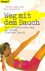 Weg mit dem Bauch: Der effektivste Weg zu einem flachen Bauch (Knaur Taschenbücher. Ratgeber) Health, Nutrition & Fitness