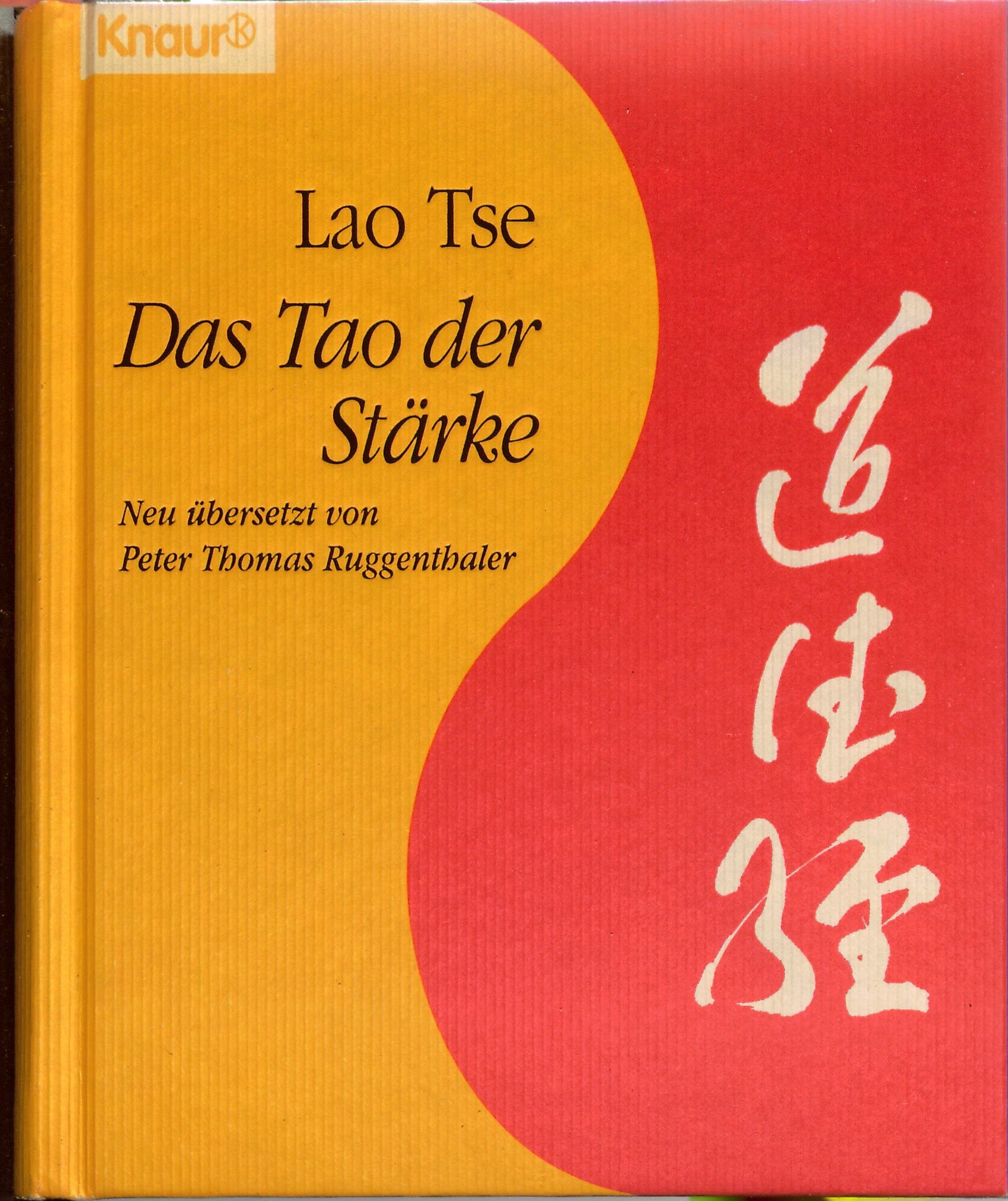 Das Tao der Stärke: Meditationen für Manager (Knaur Taschenbücher. Ratgeber) Lifestyle