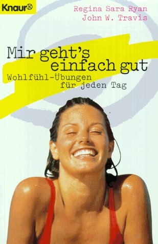 Mir geht's einfach gut (Knaur Taschenbücher. Praxis Leben Lernen) Lifestyle