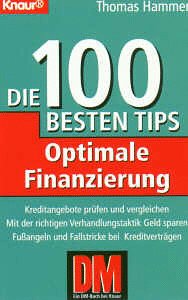 Optimale Finanzierung: Die 100 besten Tips (Knaur Taschenbücher. Sachbücher) Business, Finance & Career