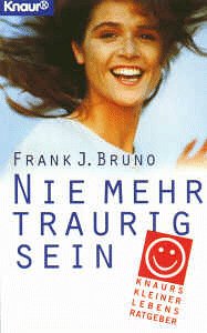Nie mehr traurig sein (Knaur Taschenbücher. Ratgeber) Psychology