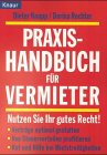 Praxis-Handbuch für Vermieter: Nutzen Sie Ihr gutes Recht! Verträge optimal gestalten - Von Steuervorteilen profitieren - Rat und Hilfe bei Mietstreitigkeiten (Knaur Taschenbücher. Ratgeber) Business, Finance & Career