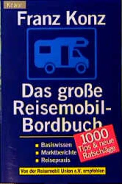 Das Reisemobil-Bordbuch: Basiswissen, Marktberichte, Reisepraxis Books
