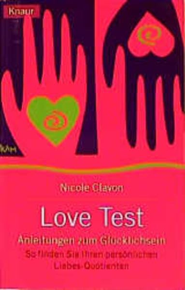 Love Test - Anleitungen zum Glücklichsein: So finden Sie Ihren persönlichen Liebes-Quotienten Partnership & Love