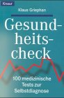 Gesundheitscheck. 100 medizinische Tests zur Selbstdiagnose. Health, Nutrition & Fitness