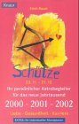 Schütze 23.11.-21.12.: Ihr persönlicher Astrobegleiter für das neue Jahrtausend. 2000-2001-2002 (Knaur Taschenbücher. Esoterik) Religion & Esotericism