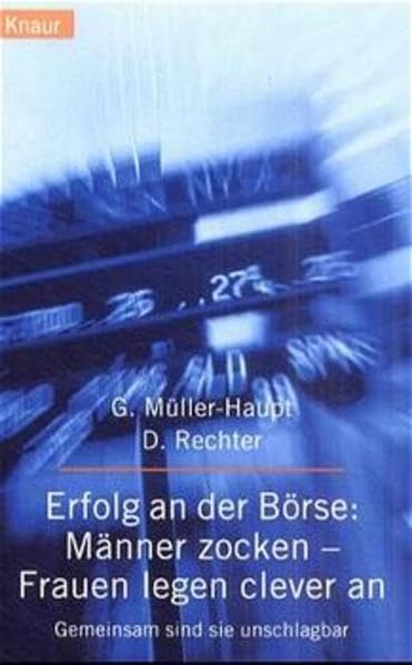 Erfolg an der Börse: Männer zocken - Frauen legen clever an: Gemeinsam sind sie unschlagbar Books