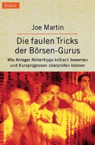 Die faulen Tricks der Börsen-Gurus: Wie Anleger Aktientipps kritisch bewerten und Kursprognosen überprüfenkönnen (Knaur Taschenbücher. Sachbücher) Business, Finance & Career