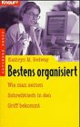 Bestens organisiert: Wie man seinen Schreibtisch in den Griff bekommt (Knaur Taschenbücher. Ratgeber Beruf) Business, Finance & Career