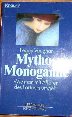 Mythos Monogamie: Wie man mit Affären des Partners umgeht (Knaur Taschenbücher. Lebenshilfe / Psychologie - Neue Wege / Neue Chancen) Law