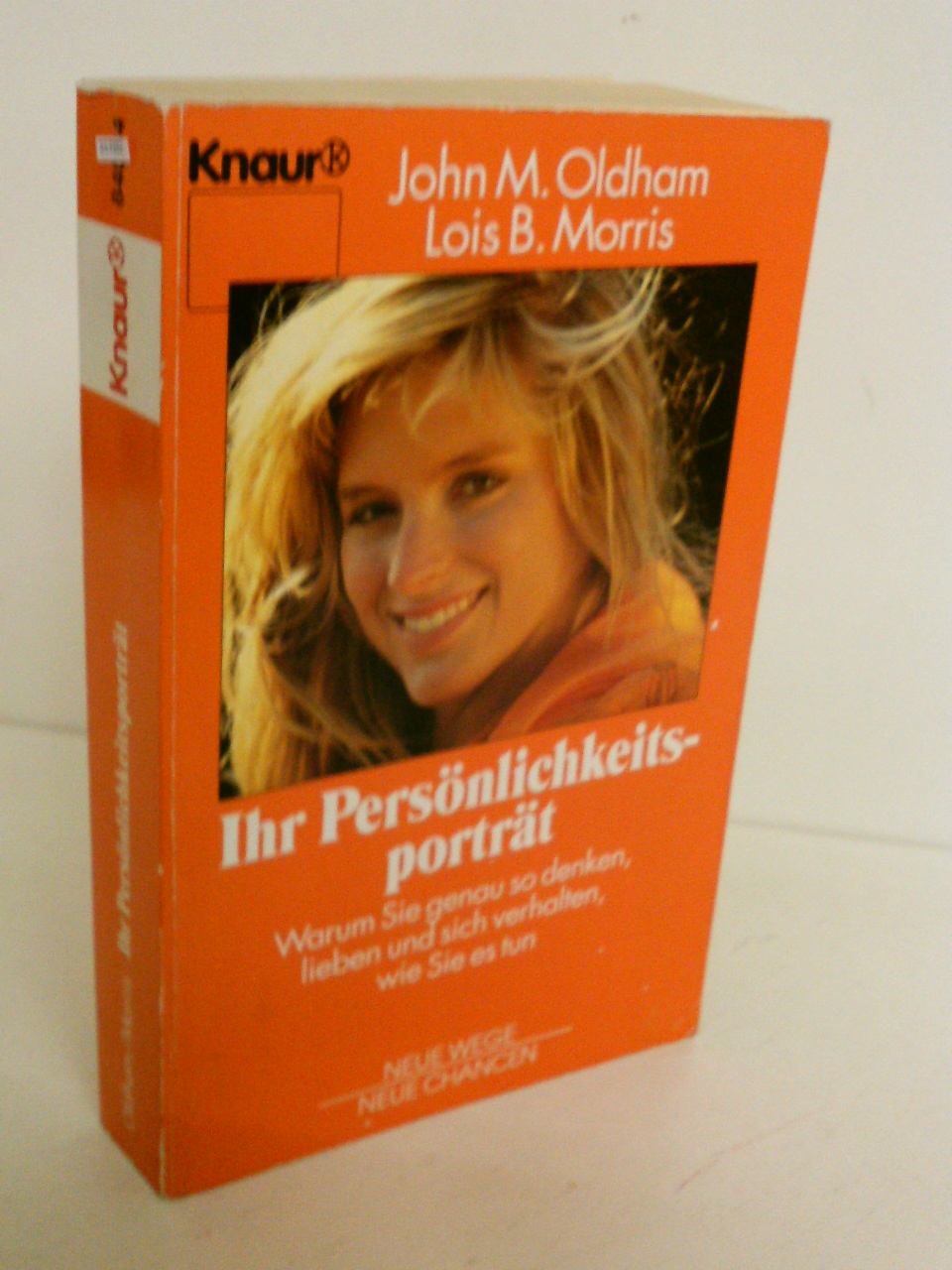 Ihr Persönlichkeitsporträt: Warum Sie genau so denken, lieben und sich verhalten, wie Sie es tun (Knaur Taschenbücher. Lebenshilfe / Psychologie - Neue Wege / Neue Chancen) Manga