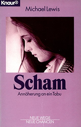 Scham: Annäherung an ein Tabu (Knaur Taschenbücher. Praxis Leben Lernen) Self-help